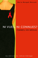 Ni vues, ni connues? Femmes, VIH, médias